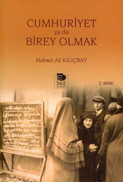 Cumhuriyet Ya Da Birey Olmak kitabı