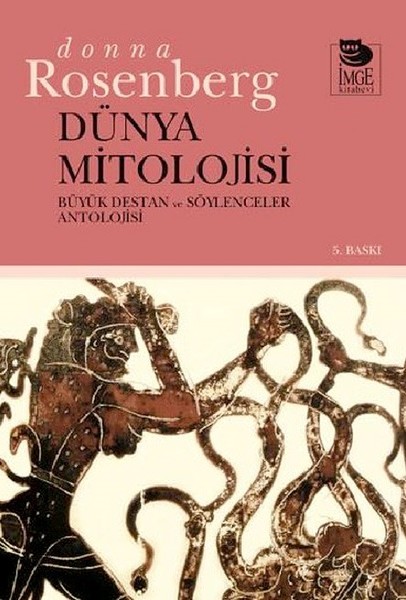 Dünya Mitolojisi-Büyük Destan Ve Söylenceler Antolojisi kitabı