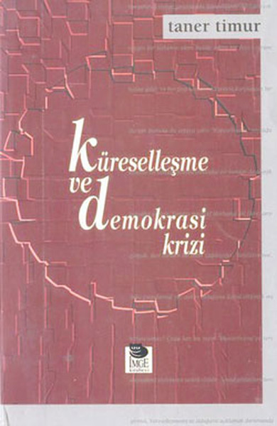 Küreselleşme Ve Demokrasi Krizi kitabı