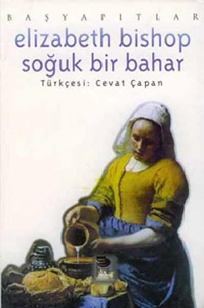 Elizabeth Bishop Soğuk Bir Bahar kitabı