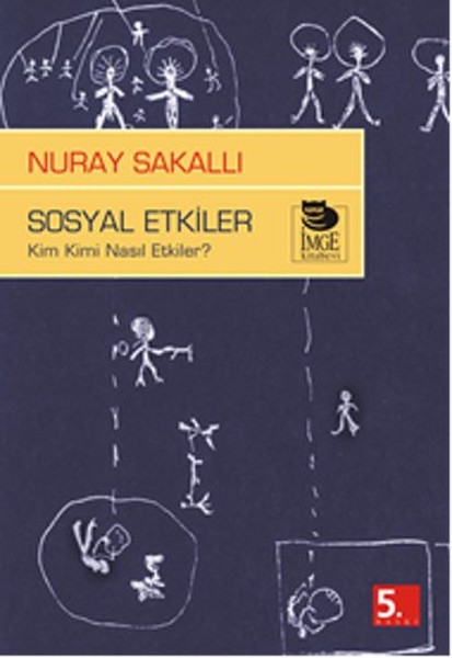 Sosyal Etkiler - Kim Kimi Nasıl Etkiler? kitabı