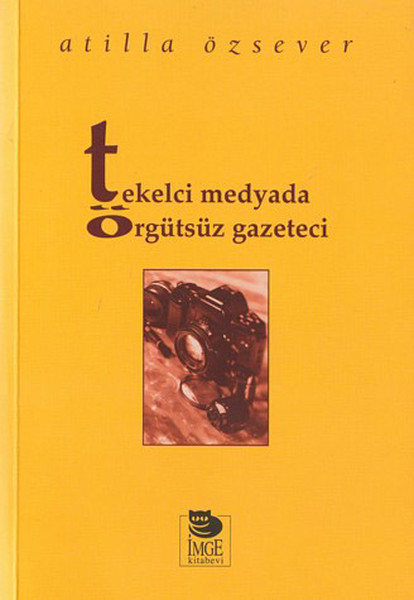 Tekelci Medyada Örgütsüz Gazeteci kitabı