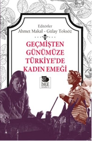 Geçmişten Günümüze Türkiye'de Kadın Emeği kitabı