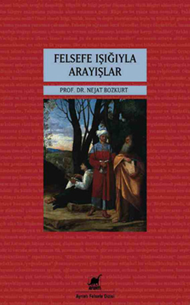 Felsefe Işığıyla Arayışlar