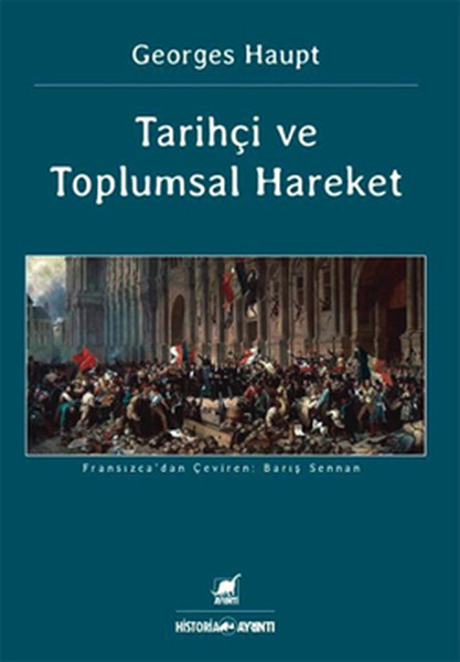 Tarihçi Ve Toplumsal Hareket kitabı