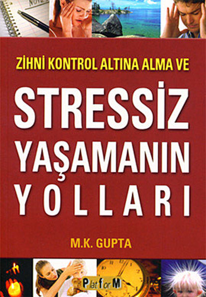 Zihni Kontrol Altına Alma Ve Stressiz Yaşamanın Yolları kitabı