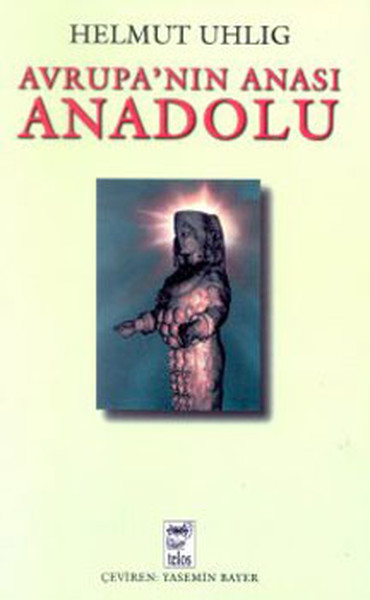 Avrupanın Anası Anadolu kitabı