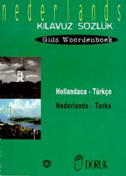 Hollandaca - Türkçe / Nederlands - Turks (Kılavuz Sözlük - Gids Woordenboek)  kitabı