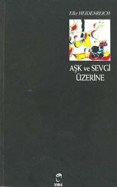 Aşk Ve Sevgi Üzerine kitabı