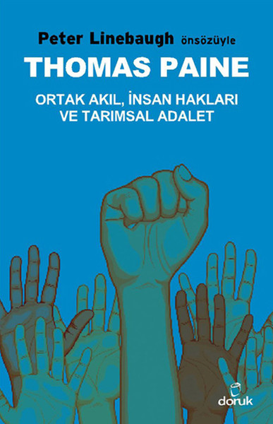 Thomas Paine- Ortak Akıl İnsan Hakları Ve Tarımsal Adalet kitabı