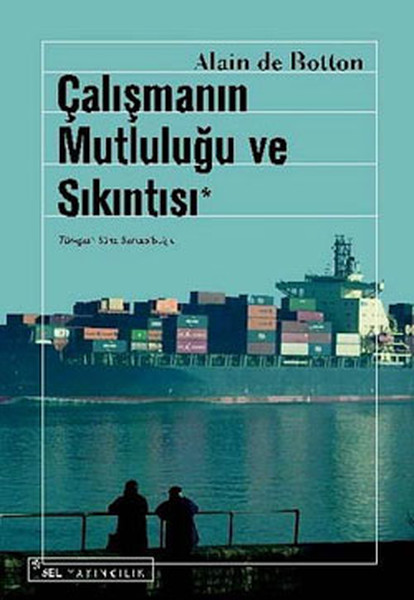 Çalışmanın Mutluluğu Ve Sıkıntısı kitabı