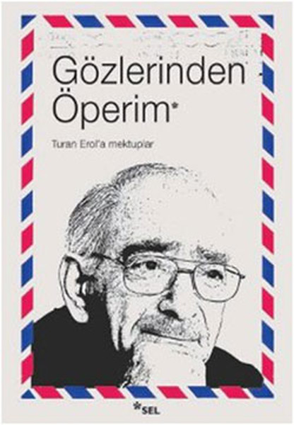 Gözlerinden Öperim- Turan Erol'a Mektuplar kitabı