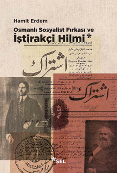 Osmanlı Sosyalist Fırkası Ve İştirakçi Hilmi kitabı