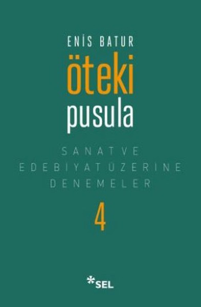 Öteki Pusula - Sanat Ve Edebiyat Üzerine Denemeler 4 kitabı