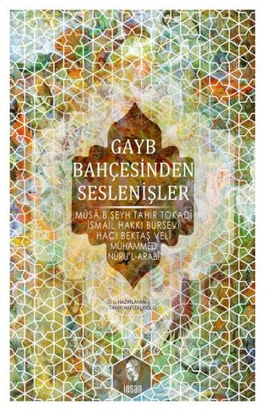 Gayb Bahçelerinden Seslenişler kitabı