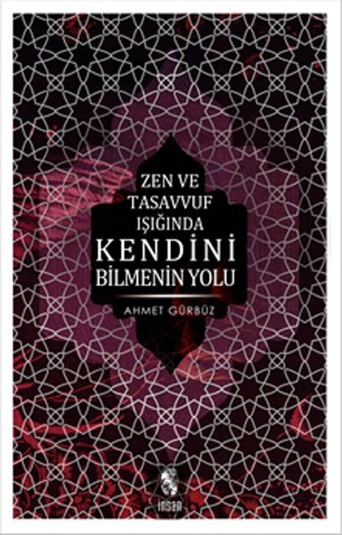 Zen Ve Tasavvuf Işığında Kendini Bilmenin Yolu kitabı