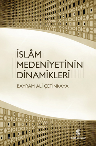 İslam Medeniyetinin Dinamikleri kitabı