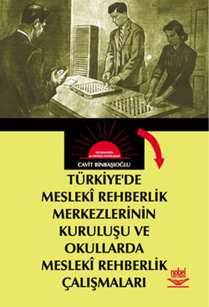 Türkiye'de Mesleki Rehberlik Merkezlerinin Kuruluşu Ve Okullarda Meleki Rehberlik Çalışmaları (Ank-D kitabı