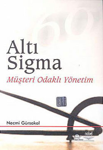 Altı Sigma Müşteri Odaklı Yönetim kitabı