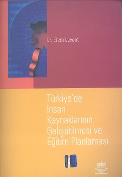 Türkiye'de İnsan Kaynaklarının Geliştirilmesi Ve Eğitim Planlaması kitabı