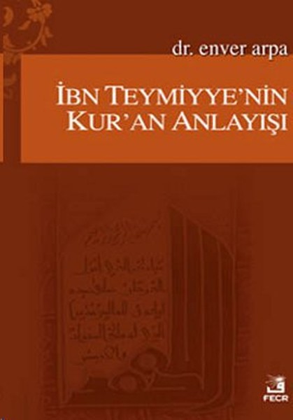 İbn Teymiyye'nin Kur'an Anlayışı kitabı