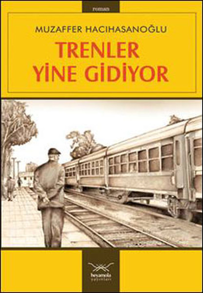 Trenler Yine Gidiyor kitabı