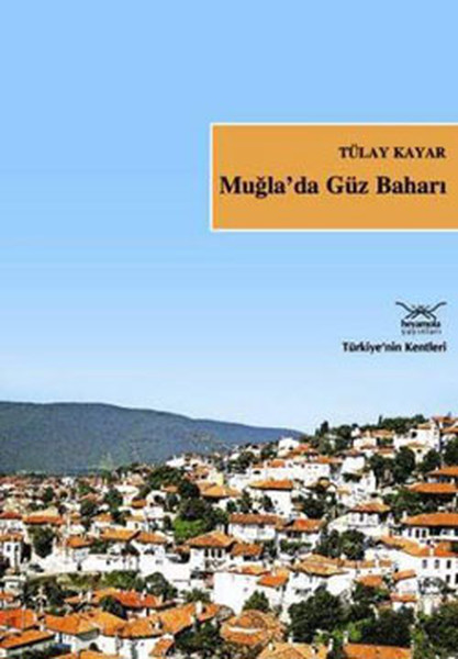 Muğla'da Güz Baharı kitabı