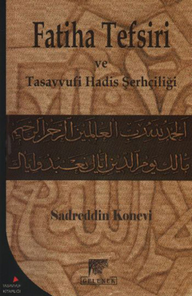 Fatiha Tefsiri Ve Tasavvufi Hadis Şerhçiliği kitabı