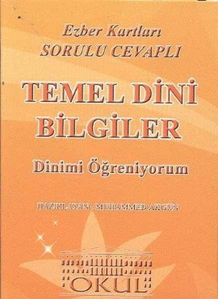 Temel Dini Bilgiler - Dinimi Öğreniyorum / Ezber Kartları Sorulu Cevaplı kitabı