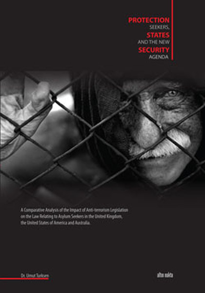 Protection Seekers, States And The New Security Agenda kitabı