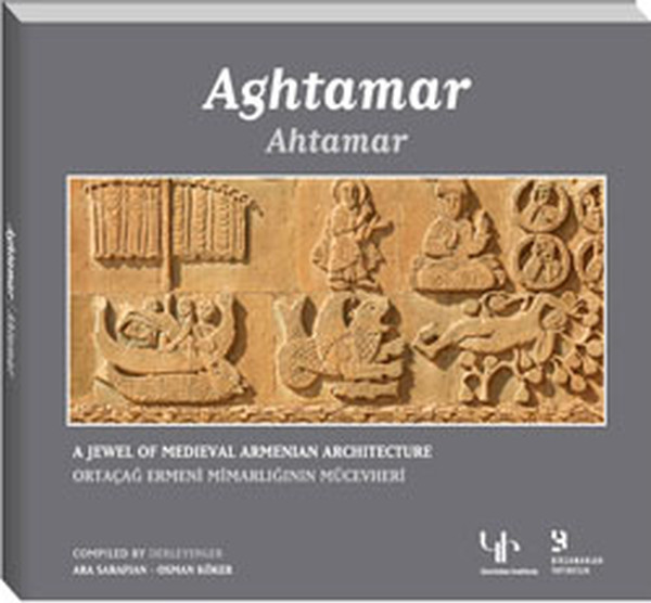 Ahtamar - Ortaçağ Ermeni Mimarlığının Mücevheri kitabı