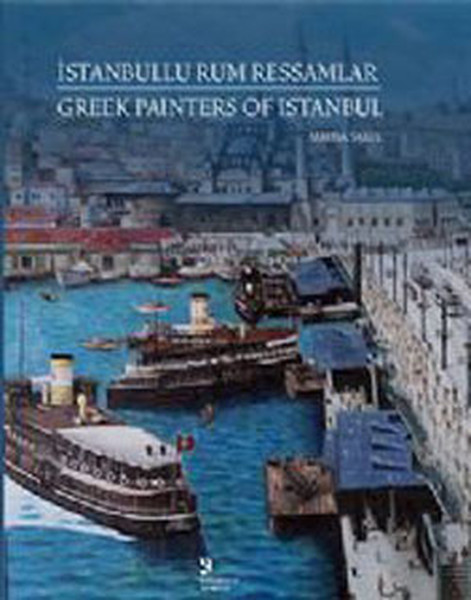 İstanbullu Rum Ressamlar - Greek Painters Of Istanbul kitabı