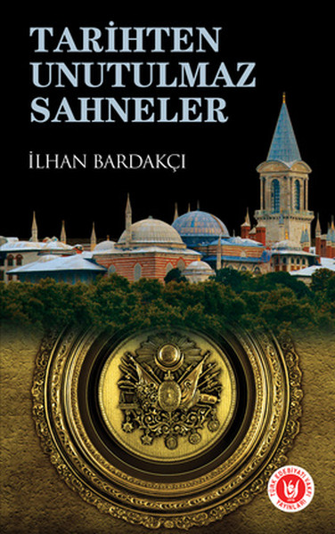 Tarihten Unutulmaz Sahneler kitabı