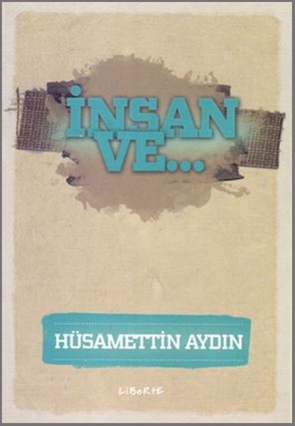 İnsan Ve. . .  kitabı