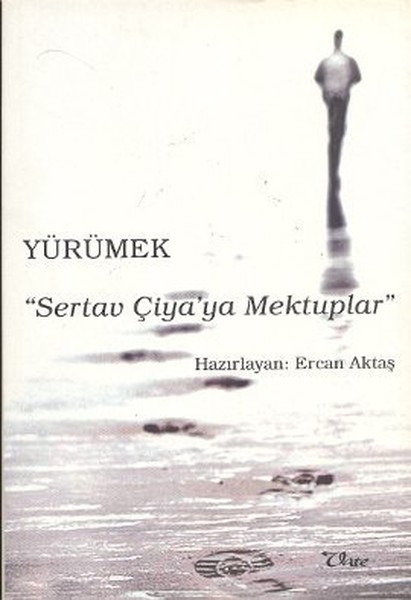 Yürümek - Sertav Çiya'ya Mektuplar kitabı