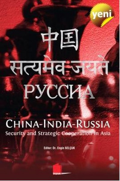 China India Russia: Security And Strategic Cooperation İn Asia kitabı