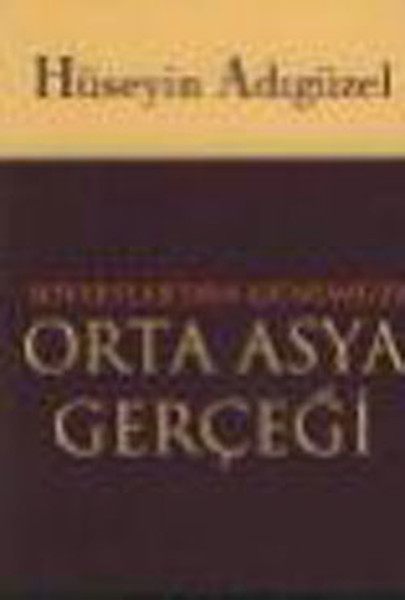 Sovyetler'den Günümüze Orta Asya Gerçeği kitabı