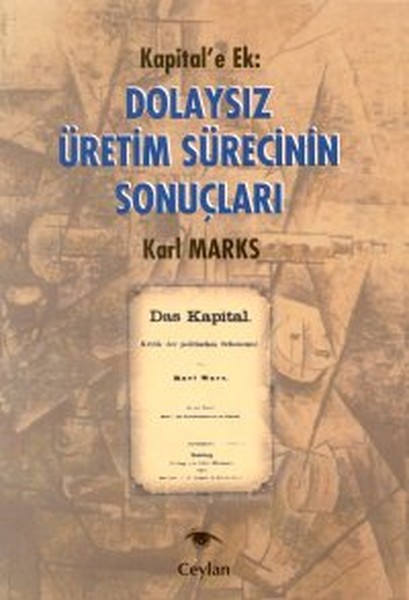 Kapital'e Ek: Dolaysız Üretim Sürecinin Sonuçları kitabı