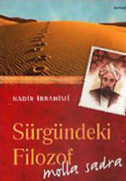 Sürgündeki Filozof - Molla Sadra