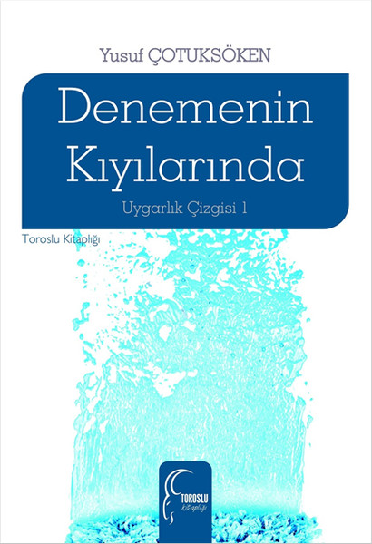 Uygarlık Çizgisi 1 - Denemenin Kıyılarında kitabı