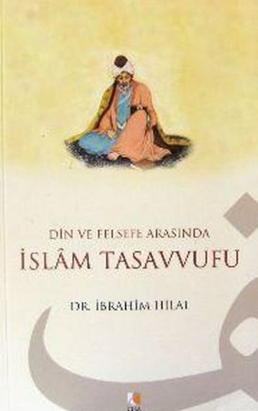 Din Ve Felsefe Arasında İslam Tasavvufu kitabı