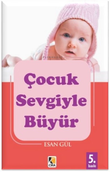 Çocuk Sevgiyle Büyür kitabı