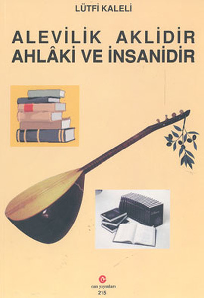 Alevilik Aklidir Ahlaki Ve İnsanidir kitabı