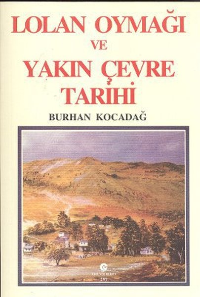 Lolan Oymağı Ve Yakın Çevre Tarihi kitabı