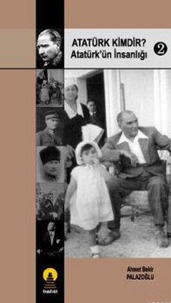 Atatürk Kimdir?Atatürk'ün İnsanlığı 2 kitabı