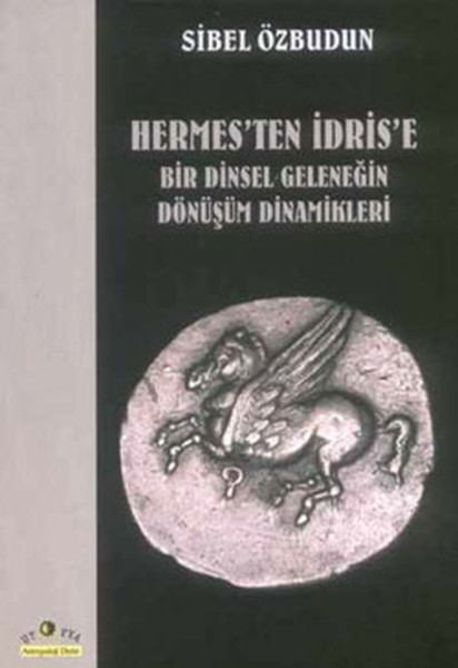 Hermes'ten İdris'e Bir Dinsel Geleneğin Dön.  kitabı