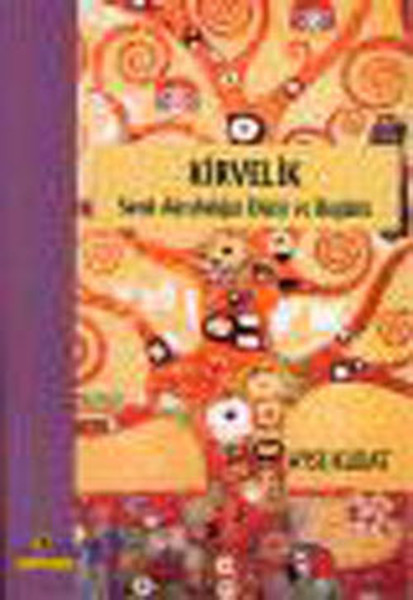 Kirvelik - Sanal Akrabalığın Dünü Ve Bugünü kitabı