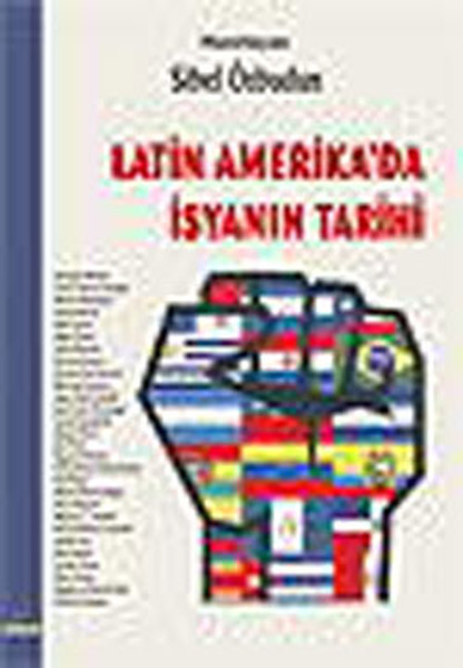 Latin Amerika'da İsyanın Tarihi kitabı