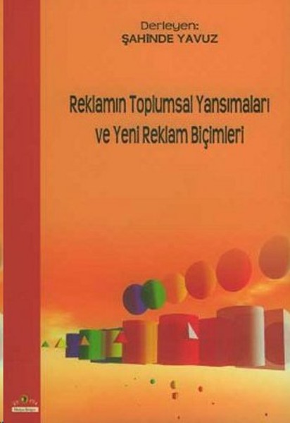 Reklamın Toplumsal Yansımaları Ve Yeni Reklam Biçimleri kitabı