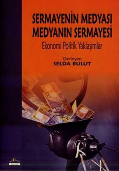 Sermayenin Medyası Medyanın Sermayesi kitabı